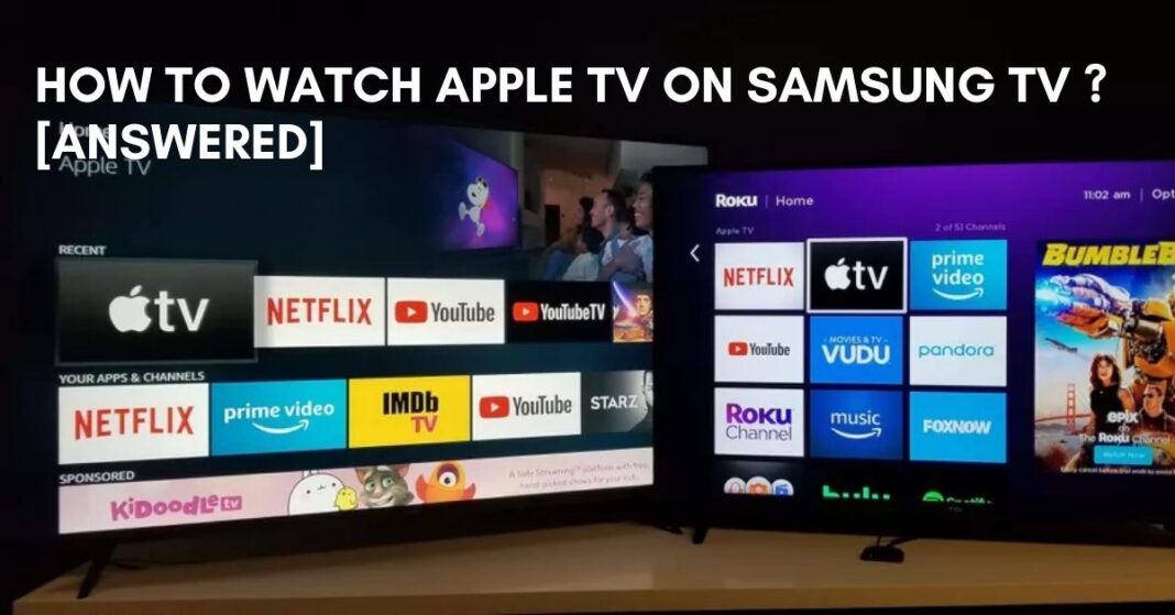 How do I watch Apple TV on my Samsung TV