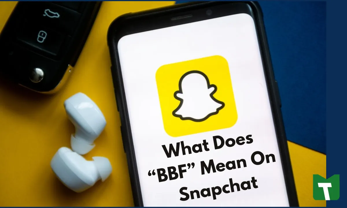 What Does BBF Mean On Snapchat