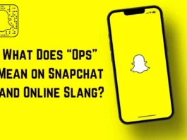 Ops Meaning: What Does Ops Mean on Snapchat