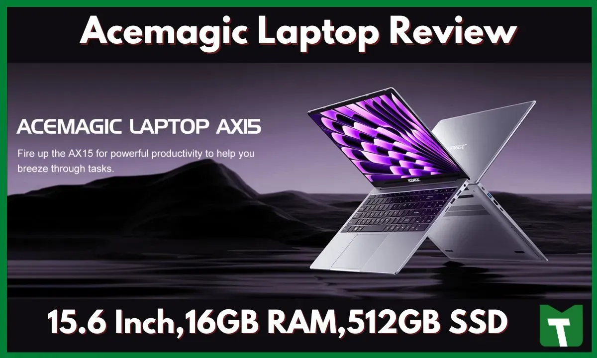 ACEMAGIC Laptop Review: 15.6 Inch, 16GB RAM, 512GB SSD, Windows 11