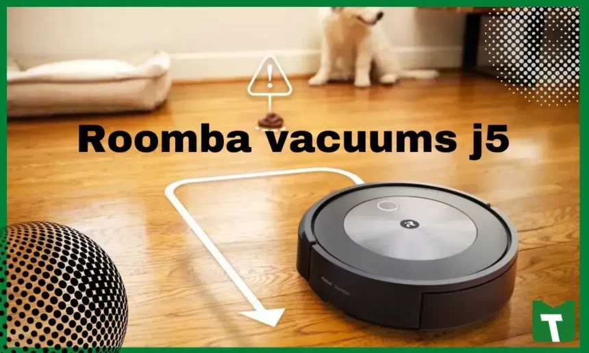 Roomba vacuums j5